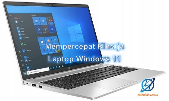 Tips Ampuh! 8 Cara Mempercepat Kinerja Laptop Windows 11