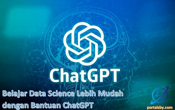 Belajar Data Science Lebih Mudah dengan Bantuan ChatGPT